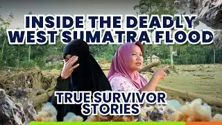 Inside the Deadly West Sumatra Flood, True Survivor Stories