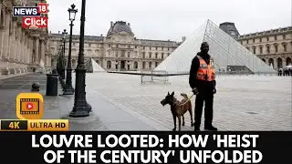 INSIDE THE LOUVRE HEIST | How Thieves Pulled Off France’s Boldest Museum Robbery | 4K | N18G