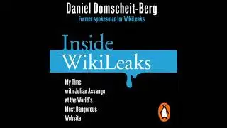 Inside WikiLeaks: My Time with Julian Assange at the World