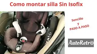 Instalar silla bebe SIN Isofix