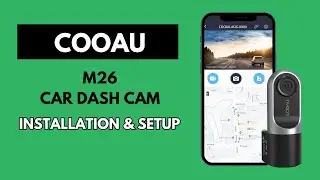 Installation & Setup : COOAU M26 Dash Cam User Guide