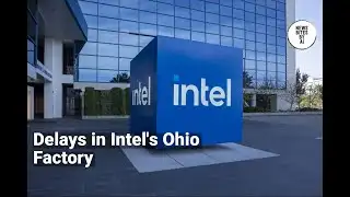 Intel Delays Ohio Chip Factory to 2030
