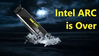 Intel’s Xe Odyssey is Over: Discrete ARC is Effectively Cancelled