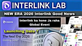 Interlink Lab Latest Update | New Era 2026 | Global Event. #interlink #itlg #itl 