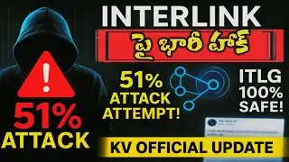 “InterLink Network పై 51% Hacker Attack Attempt | KV Official Update | ITLG 100% Safe