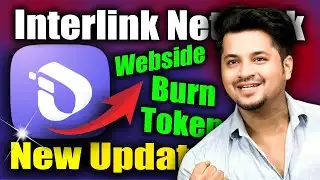 🚀 Interlink Network New Update | Token Burn 🔥 & Website Change Full Details