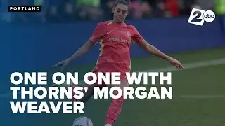 Interview with Portland Thorns forward Morgan Weaver