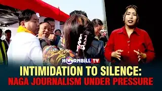 INTIMIDATION TO SILENCE: NAGA JOURNALISM UNDER PRESSURE