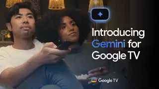 Introducing Gemini for Google TV