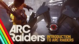 Introduction to ARC Raiders | ARC Raiders
