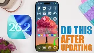 iOS 26.2 - First Things TO DO After Updating !