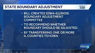 Iowa lawmakers propose boundary adjustment with Illinois