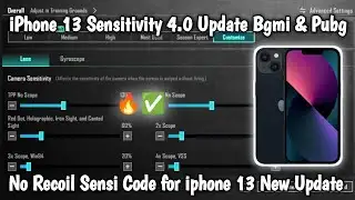 iPhone 13 Sensitivity 4.0 Update Bgmi & Pubg | No Recoil Sensi Code for iphone 13 New Update 