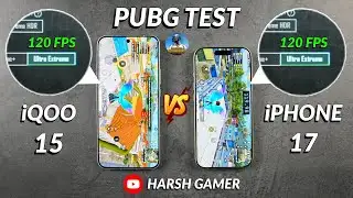 iPhone 17 vs iQOO 15 - 120 FPS PUBG Test After 4.2 Update, Heating & Battery Test 🔥