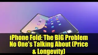 iPhone Fold: The BIG Problem No One