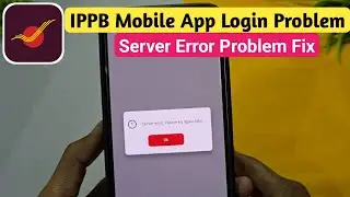ippb mobile banking server error problem |  ippb mobile banking app open nahi ho raha hai