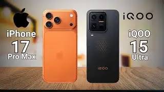 iQOO 15 Ultra vs iPhone 17 Pro Max - Watch Before Buying!