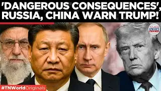 IRAN CRISIS EXPLODES: Russia and China Slam Trump’s "Interference" in Iran