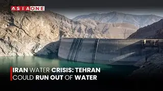 Iran Faces Severe Water Crisis | Tehran Could Be Evacuated, Officials Warn | Asia One News