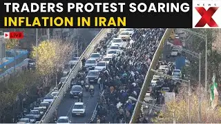 Iran Protest LIVE: Protests Erupt Across Iran as Traders Protest Rising Inflation | NewsX