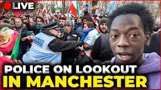 🚨IRANIAN TAKEOVER MANCHESTER: Madness IRL STREAMING