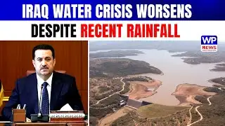 Iraq Faces Severe Water Shortage Despite Recent Rainfall