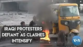 Iraqi Protesters Defiant as Clashes Intensify