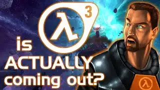 Is Half-Life 3 ACTUALLY Coming Out?
