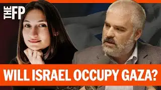Is Israel About to Occupy Gaza?
