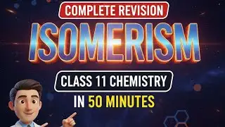Isomerism Class 11 One Shot || full chapter  || All concept || chemistry
