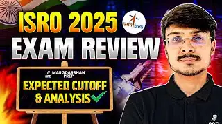 ISRO Exam 2025 Analysis | Expected Cutoff & Paper Review 🔥