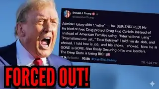 IT’S OVER! Admiral Holsey "Forced Out" After Trump Exposes Deep State Betrayal