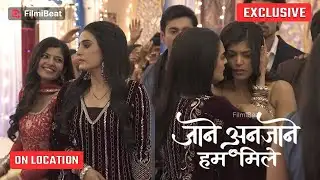Jaane Anjaane Hum Mile | On Location | Unnati की बिगड़ी तबीयत को Reet ने संभाला