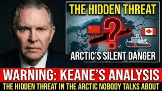 Jack Keane: The Hidden Threat in the Arctic Nobody Talks About