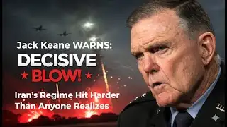 Jack Keane WARNS: Iran’s Regime Hit Harder Than Anyone Realizes