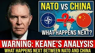 Jack Keane: What Happens Next Between NATO and China