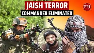 Jaish Commander Killed in Kathua: Joint Army–CRPF–JK Police Operation