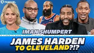 James Harden To Cleveland?!? + Iman Shumpert Joins!