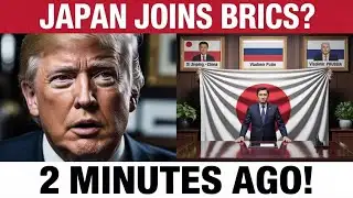 Japan Shocks Washington: BRICS Deal Sends U.S. Trade Into Panic