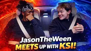 JasonTheWeen MEETS UP WITH KSI!