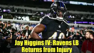 Jay Higgins IV: Ravens LB Returns from Injury | NFL News & Highlights