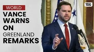 JD Vance Defends President’s Greenland Comments, Urges World to Take Them Seriously