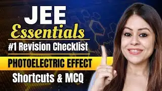 JEE Essentials: Photoelectric Effect | Concept, Questions, Practice | Revision Checklist #jee2025