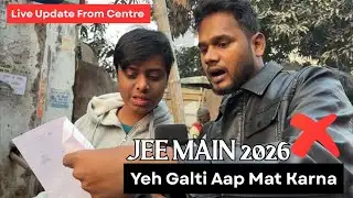 JEE Main Exam 2026😱 | Exam Se Pahle Ka Update | Yeh sab Item Mat Lana 🤯