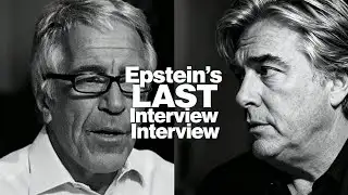 Jeffrey Epstein’s Last Interview With Steve Bannon (Full Unedited)