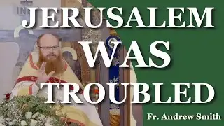 Jerusalem was Troubled ☦⛪ Sermon for Christmas, at Orthodox Church, Brisbane