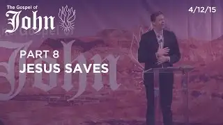 JESUS SAVES (John 4)