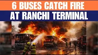 Jharkhand: Six Buses Catch Fire At Ranchi Bus Terminal | NEWS9