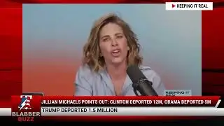 Jillian Michaels Points Out: Clinton Deported 12M, Obama Deported 5M