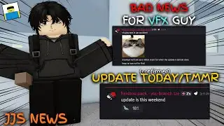 JJS UPDATE IS THIS WEEKEND CONFIRMED + BAD NEWS FOR VFX GUY | Jujutsu Shenanigans